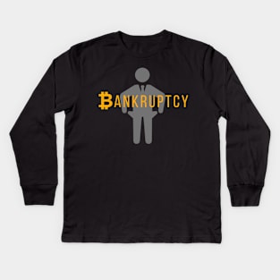 Bitcoin Bankruptcy Kids Long Sleeve T-Shirt